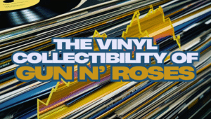 the vinyl collectibility of guns n roses